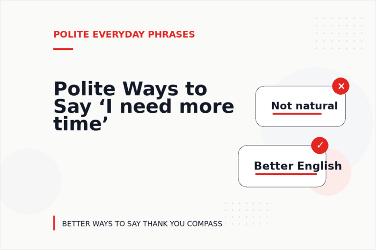 Polite Ways to Say ‘I need more time’