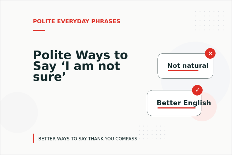 Polite Ways to Say ‘I am not sure’