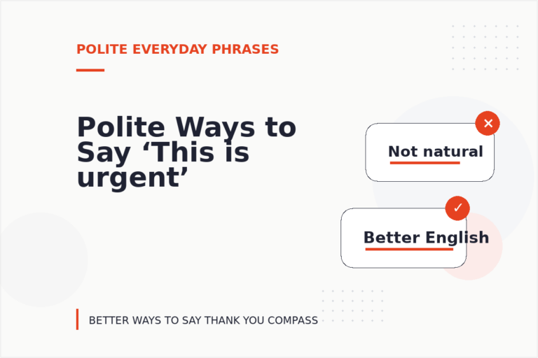 Polite Ways to Say ‘This is urgent’