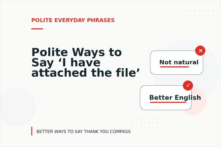 Polite Ways to Say ‘I have attached the file’