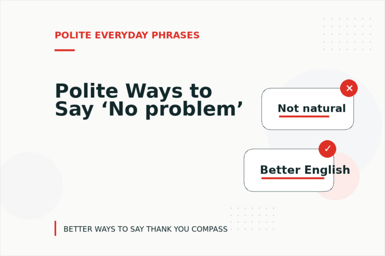 Polite Ways to Say ‘No problem’