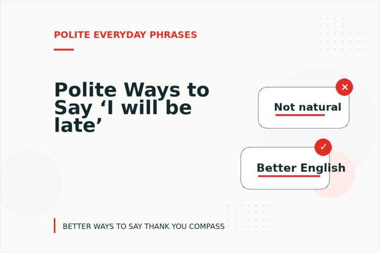 Polite Ways to Say ‘I will be late’