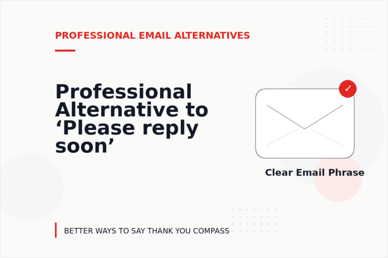 Professional Alternative to ‘Please reply soon’