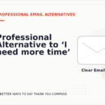 Professional Alternative to ‘I need more time’
