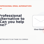 Professional Alternative to ‘Can you help me?’