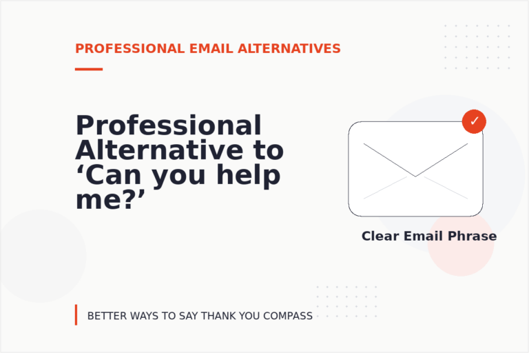 Professional Alternative to ‘Can you help me?’