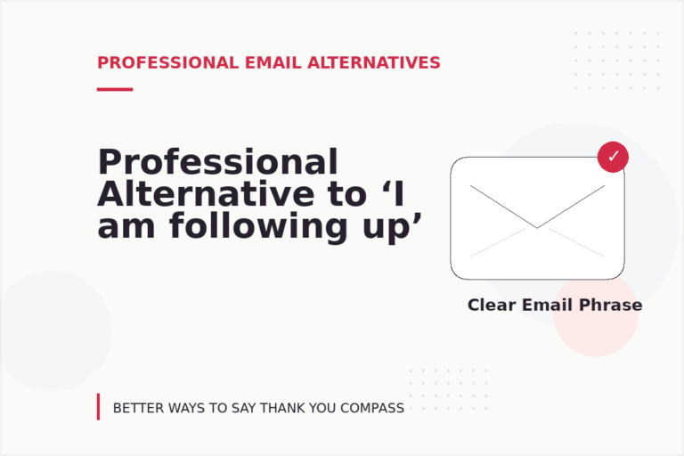 Professional Alternative to ‘I am following up’