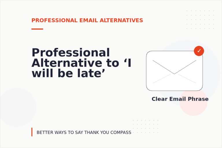 Professional Alternative to ‘I will be late’