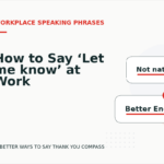 How to Say ‘Let me know’ at Work
