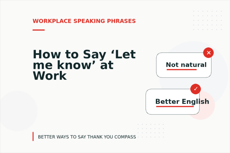 How to Say ‘Let me know’ at Work