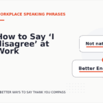 How to Say ‘I disagree’ at Work
