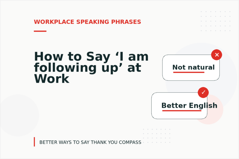 How to Say ‘I am following up’ at Work