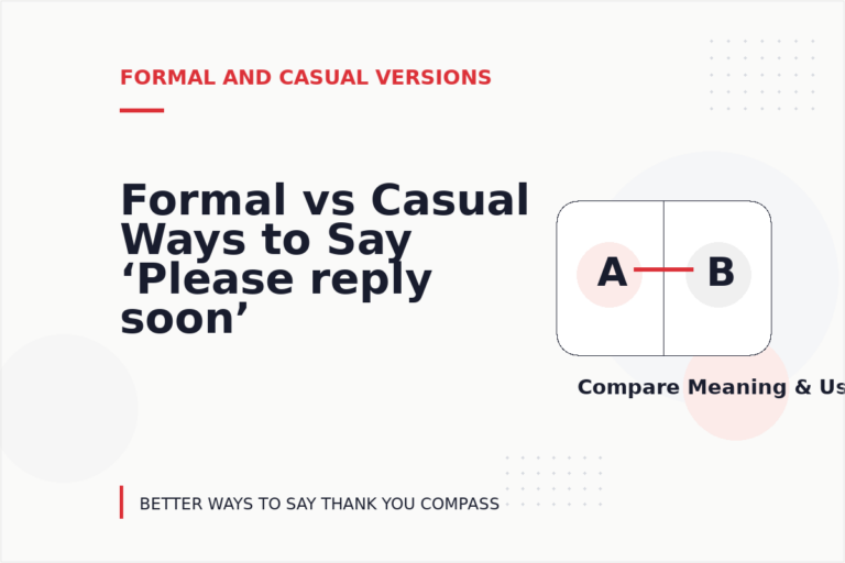 Formal vs Casual Ways to Say ‘Please reply soon’